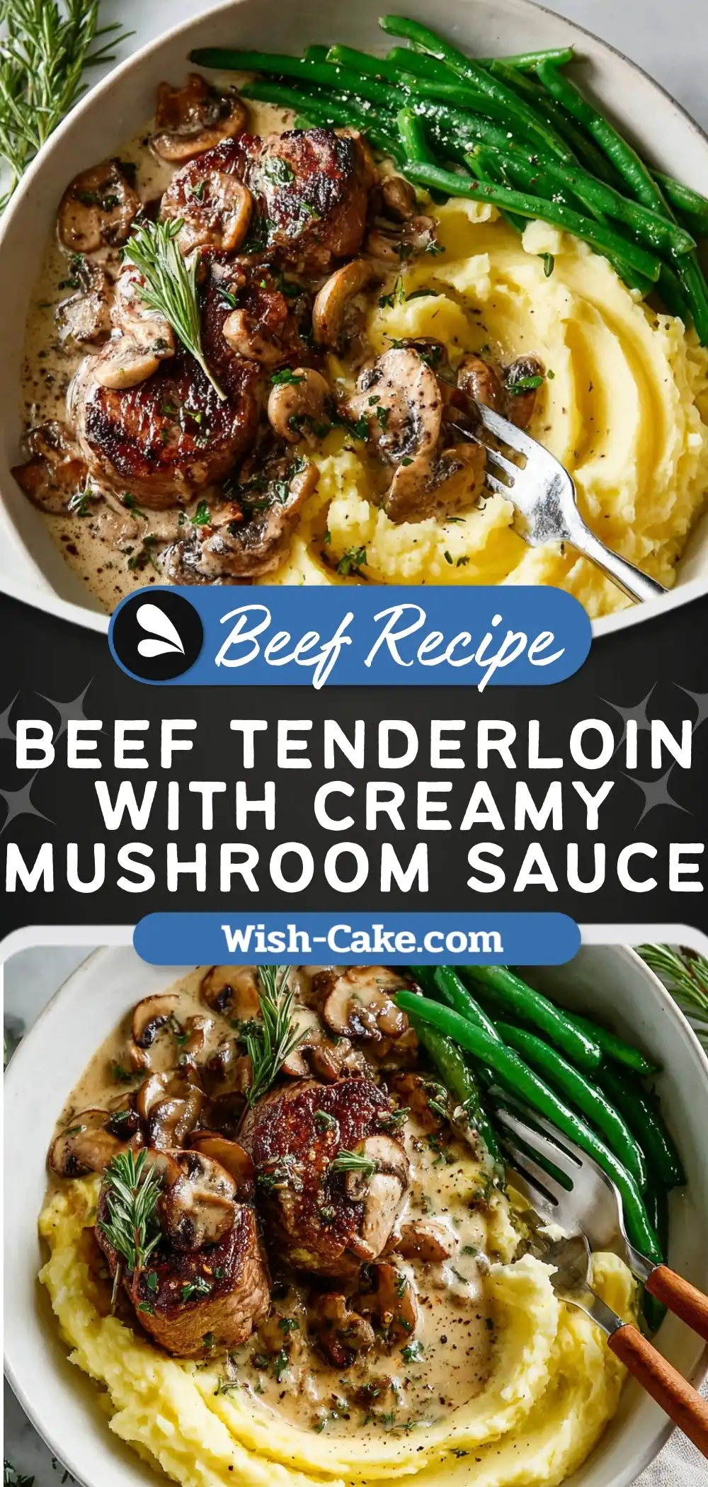 Beef Tenderloin with Mushroom Sauce That Never Disappoints