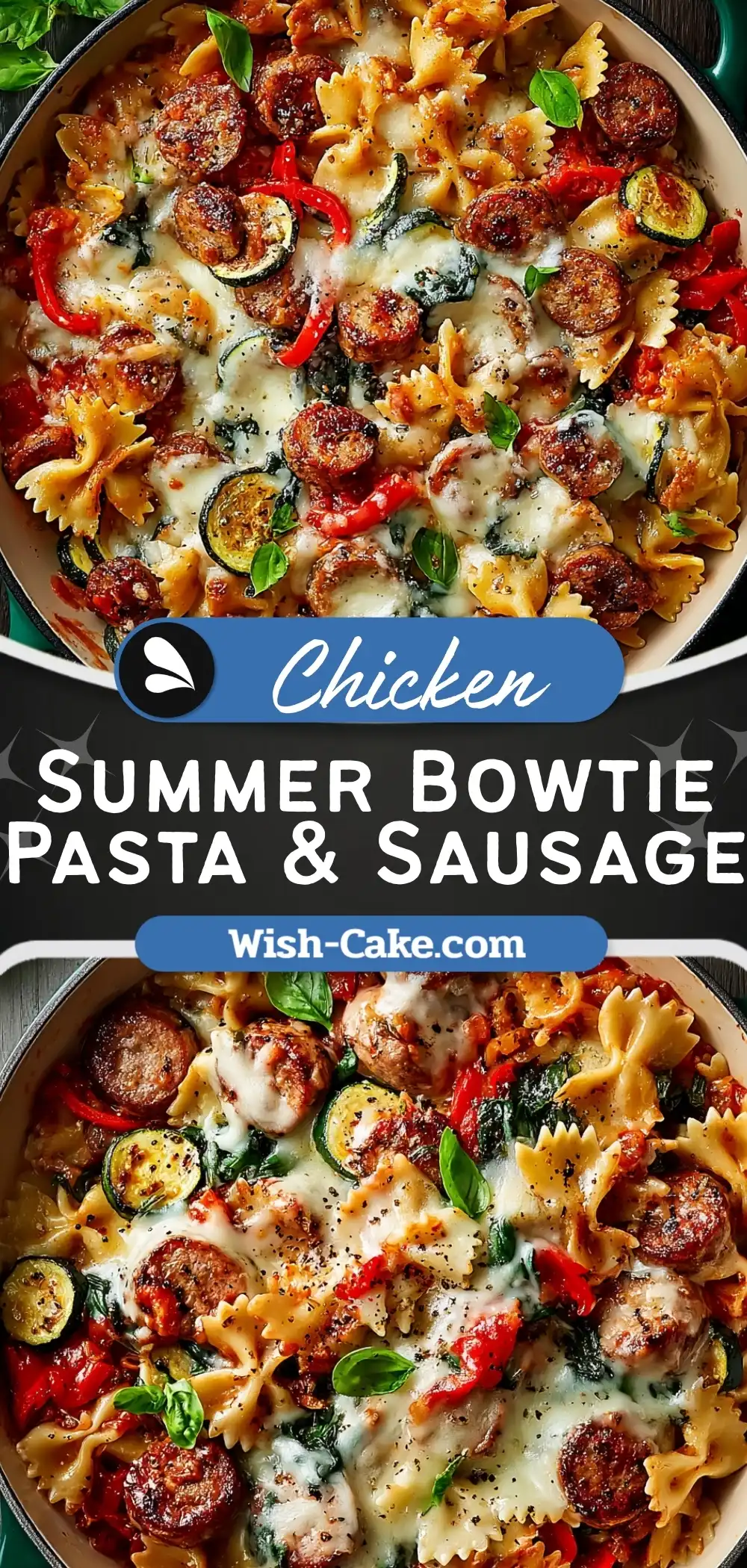 Summer Bowtie Pasta & Chicken Sausage Skillet Bake Irresistible Comfort