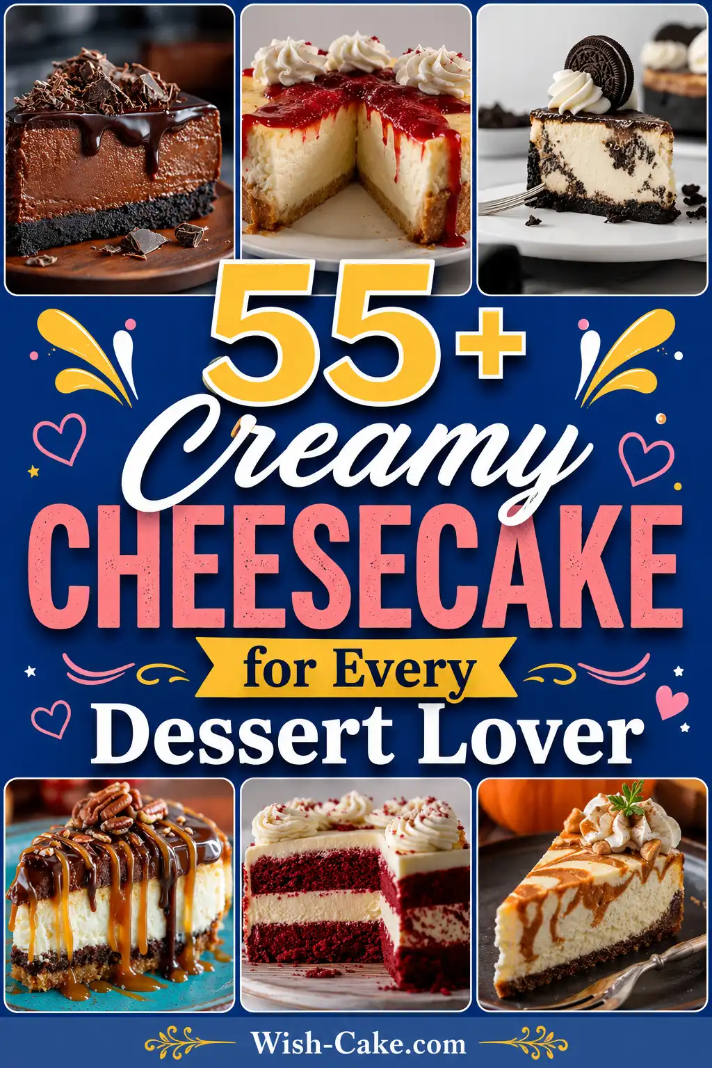 55+ Simple Creamy Cheesecake Recipes for Every Dessert Lover